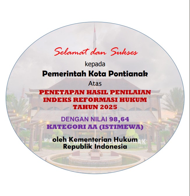 Indeks Reformasi Hukum (Irh) Pemerintah Kota Pontianak Tahun 2025 Mendapat Nilai 98.64 Dengan Kategori Aa (Istimewa)